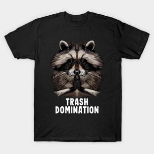 Raccoon Trash Domination T-Shirt